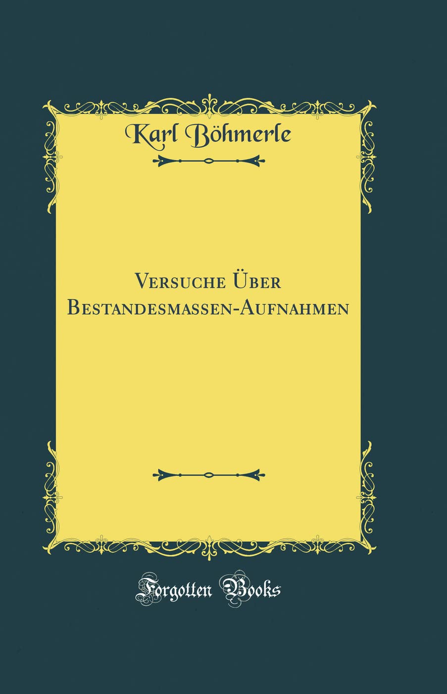 Versuche Über Bestandesmassen-Aufnahmen (Classic Reprint) Film, Art & Culture