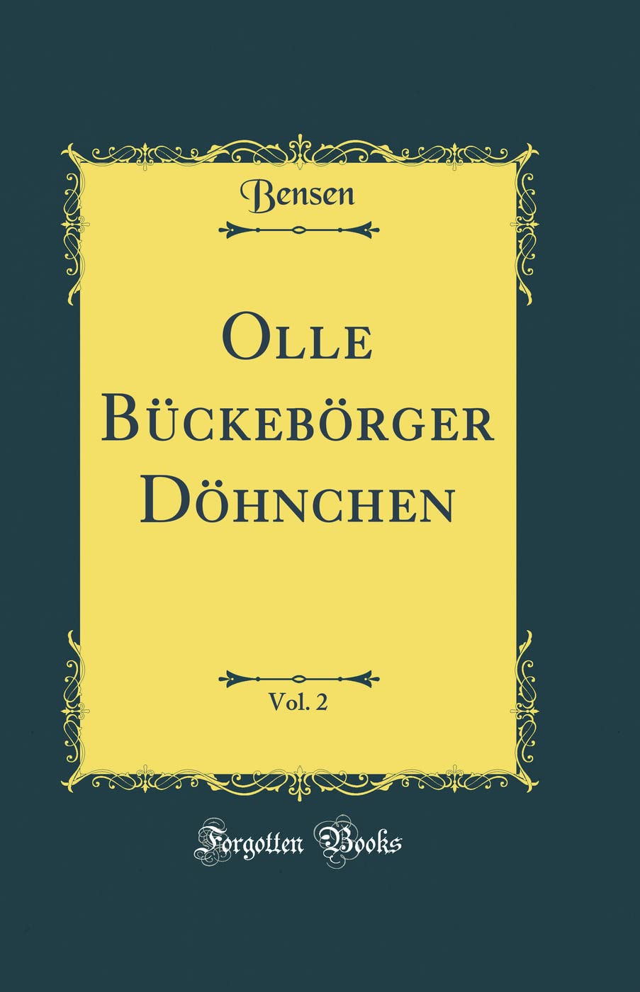 Olle Bückebörger Döhnchen, Vol. 2 (Classic Reprint) Film, Art & Culture