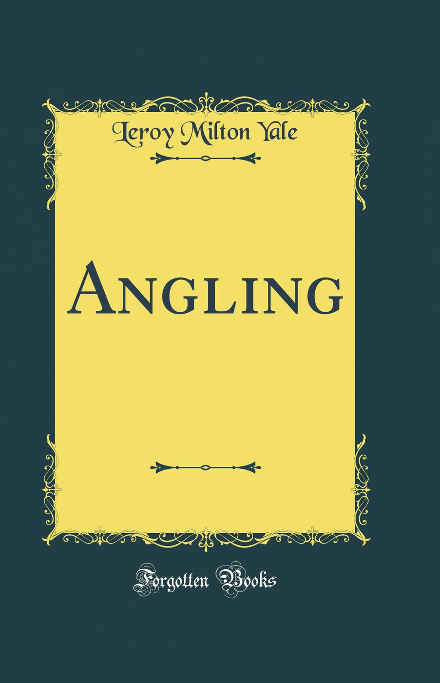 Angling (Classic Reprint) Leisure & Fun