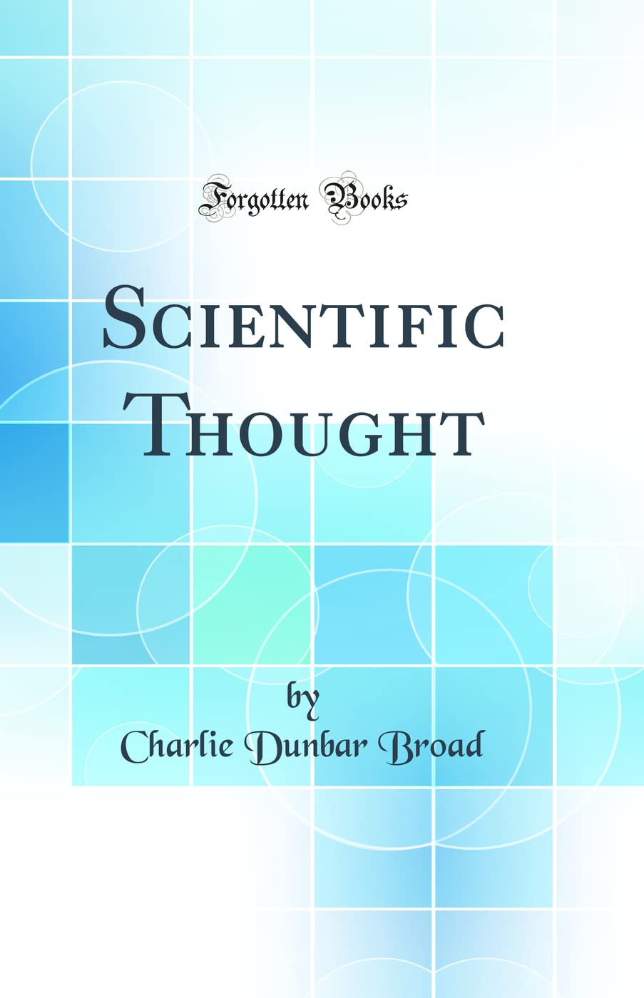 Scientific Thought (Classic Reprint) Film, Art & Culture