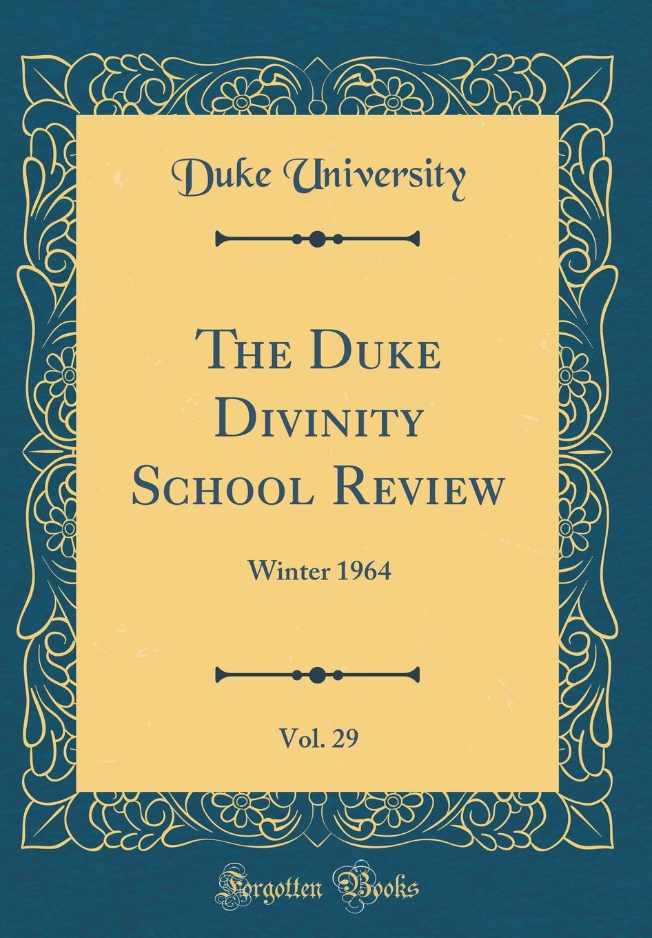 The Duke Divinity School Review, Vol. 29: Winter 1964 (Classic Reprint) Film, Art & Culture