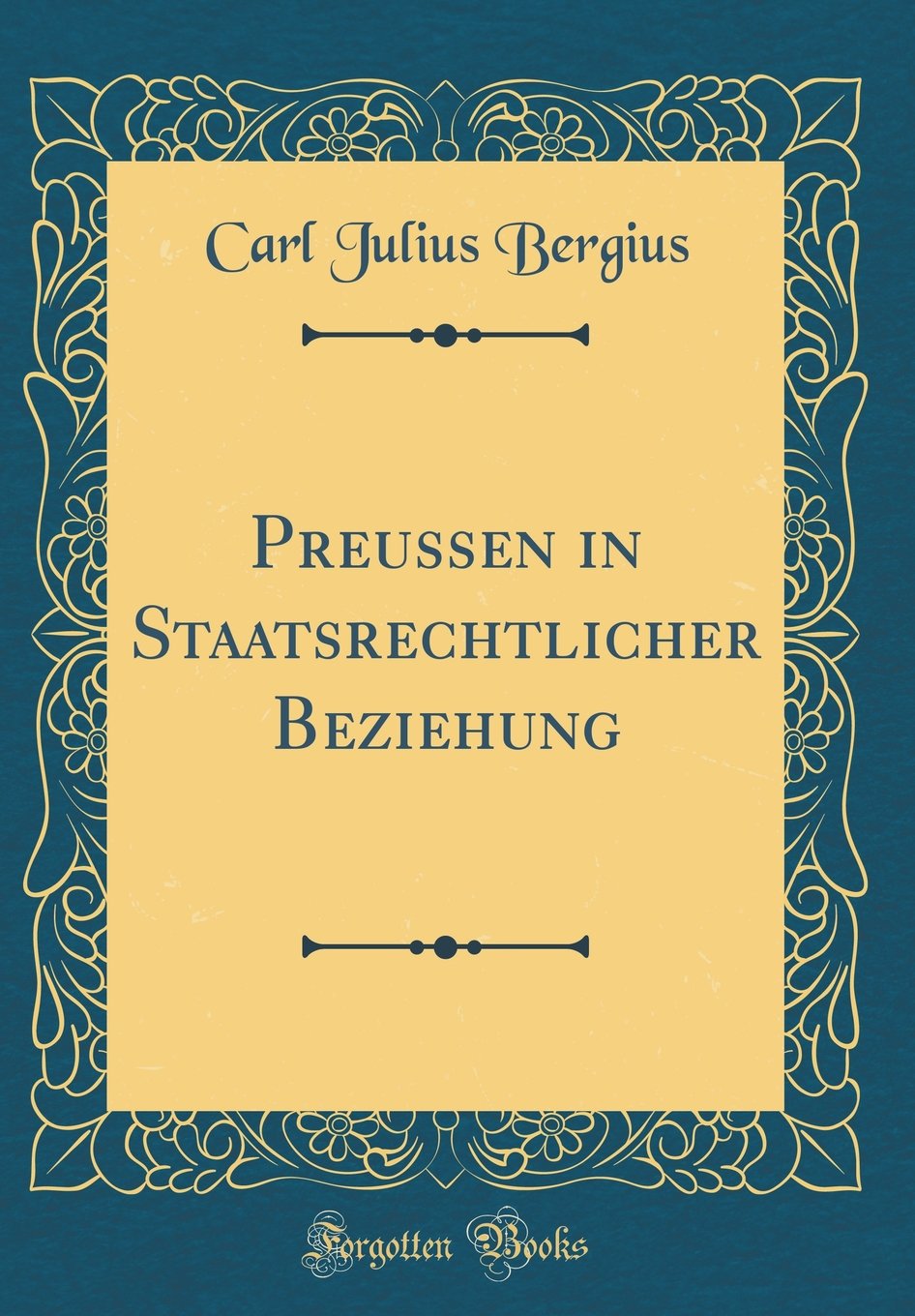 Preussen in Staatsrechtlicher Beziehung (Classic Reprint) Leisure, Home & Garden