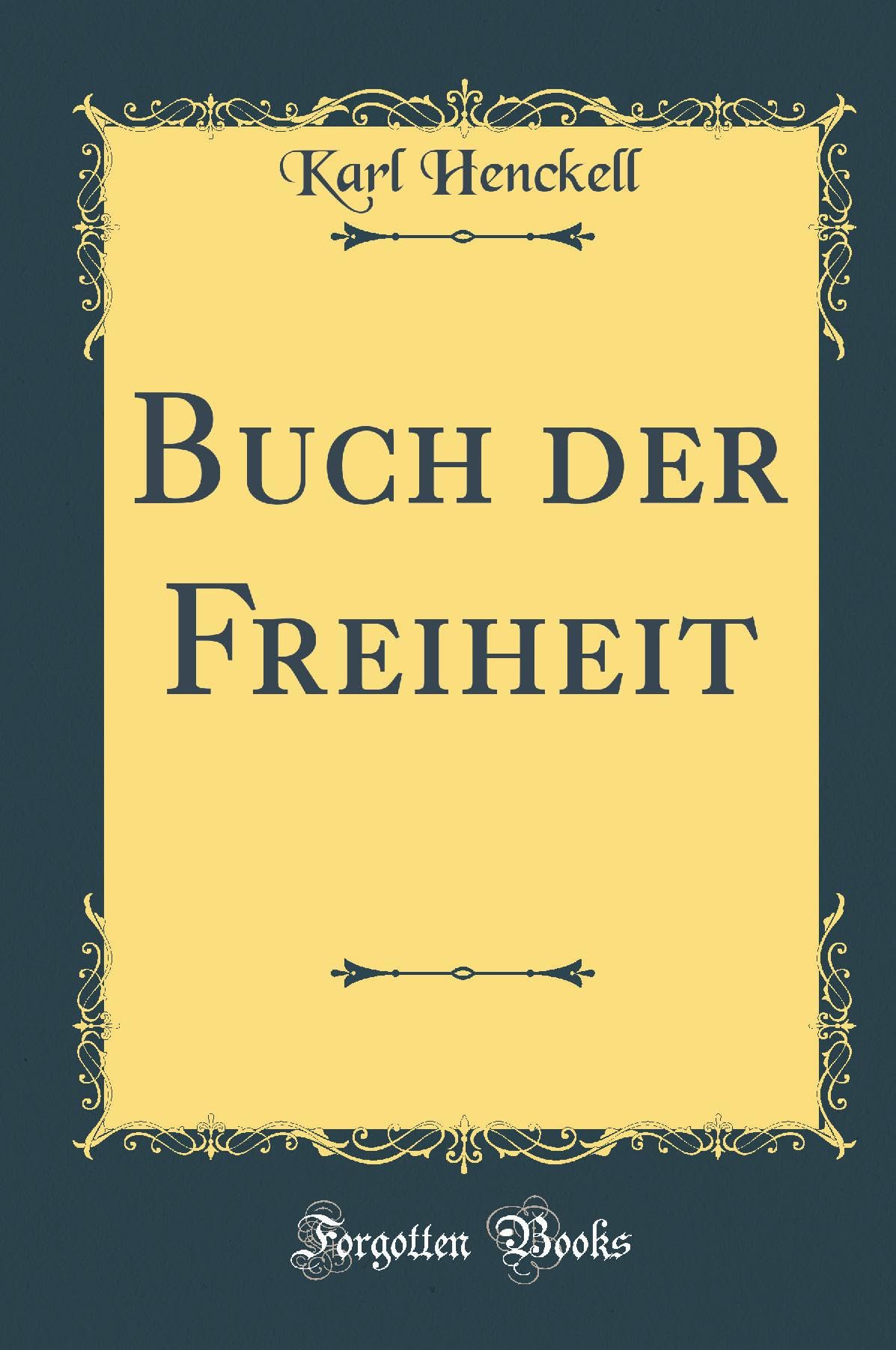 Buch der Freiheit (Classic Reprint) Leisure, Home & Garden