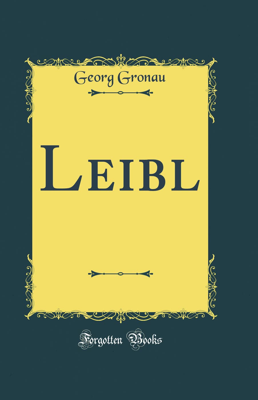 Leibl (Classic Reprint) Film, Art & Culture