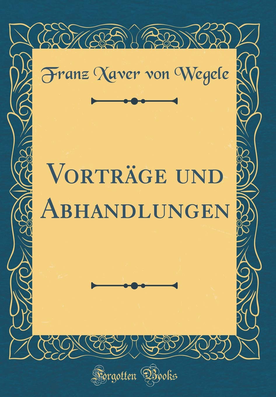 Vorträge und Abhandlungen (Classic Reprint) Film, Art & Culture