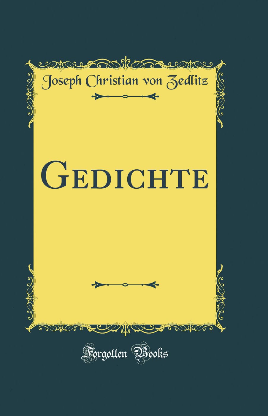 Gedichte (Classic Reprint) Film, Art & Culture