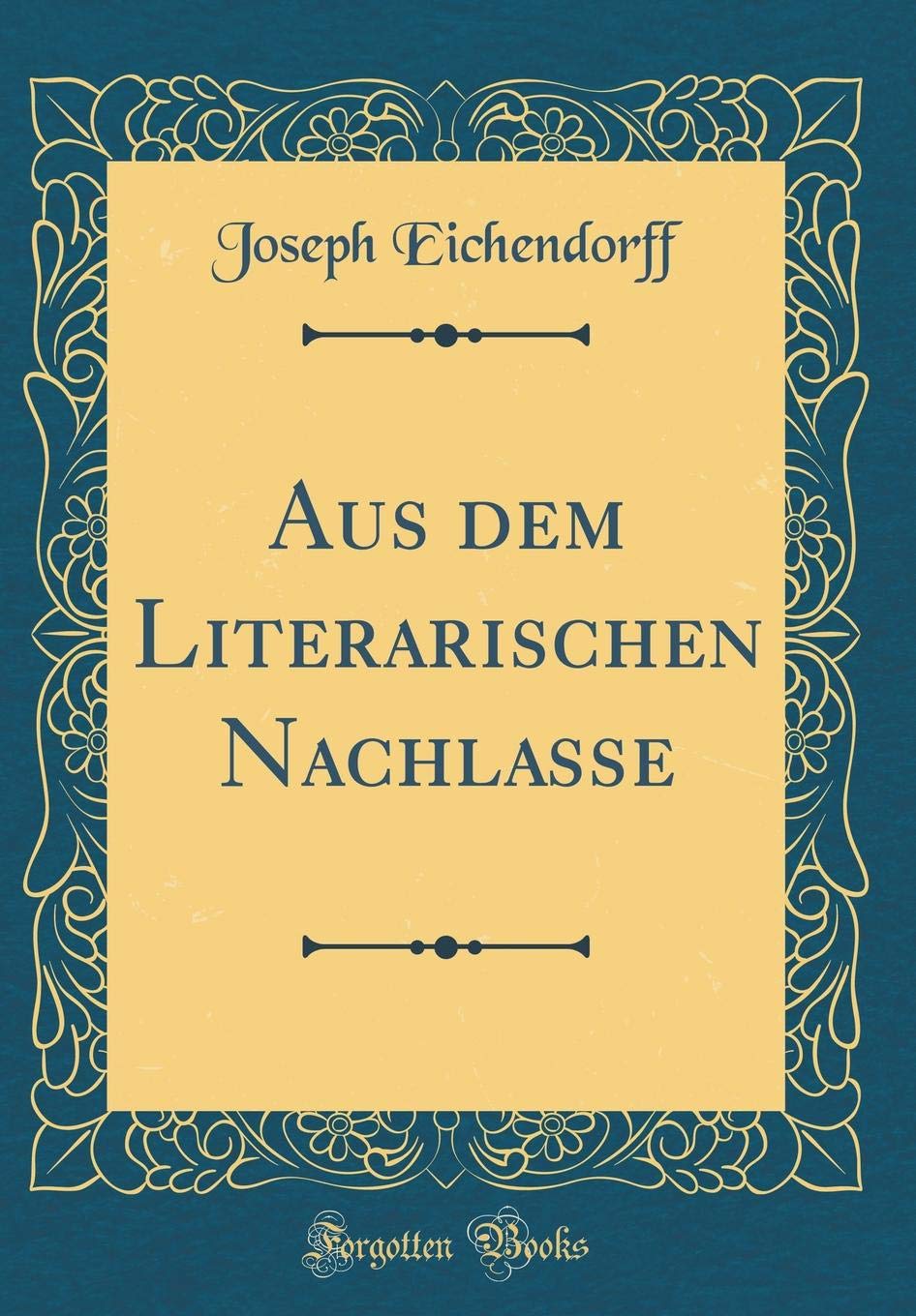 Aus dem Literarischen Nachlasse (Classic Reprint) Arts & Music