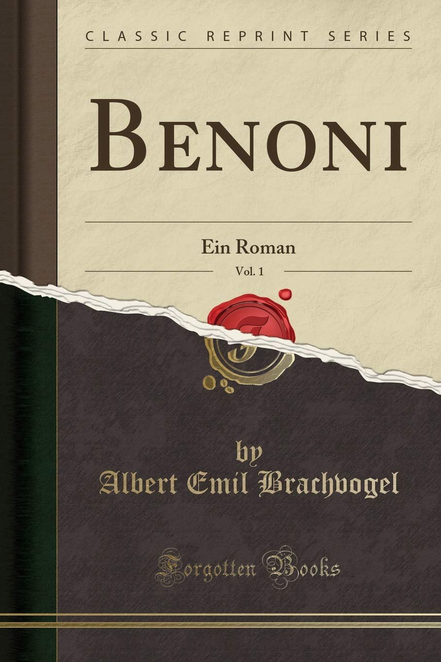 Benoni, Vol. 1: Ein Roman (Classic Reprint) Social Sciences