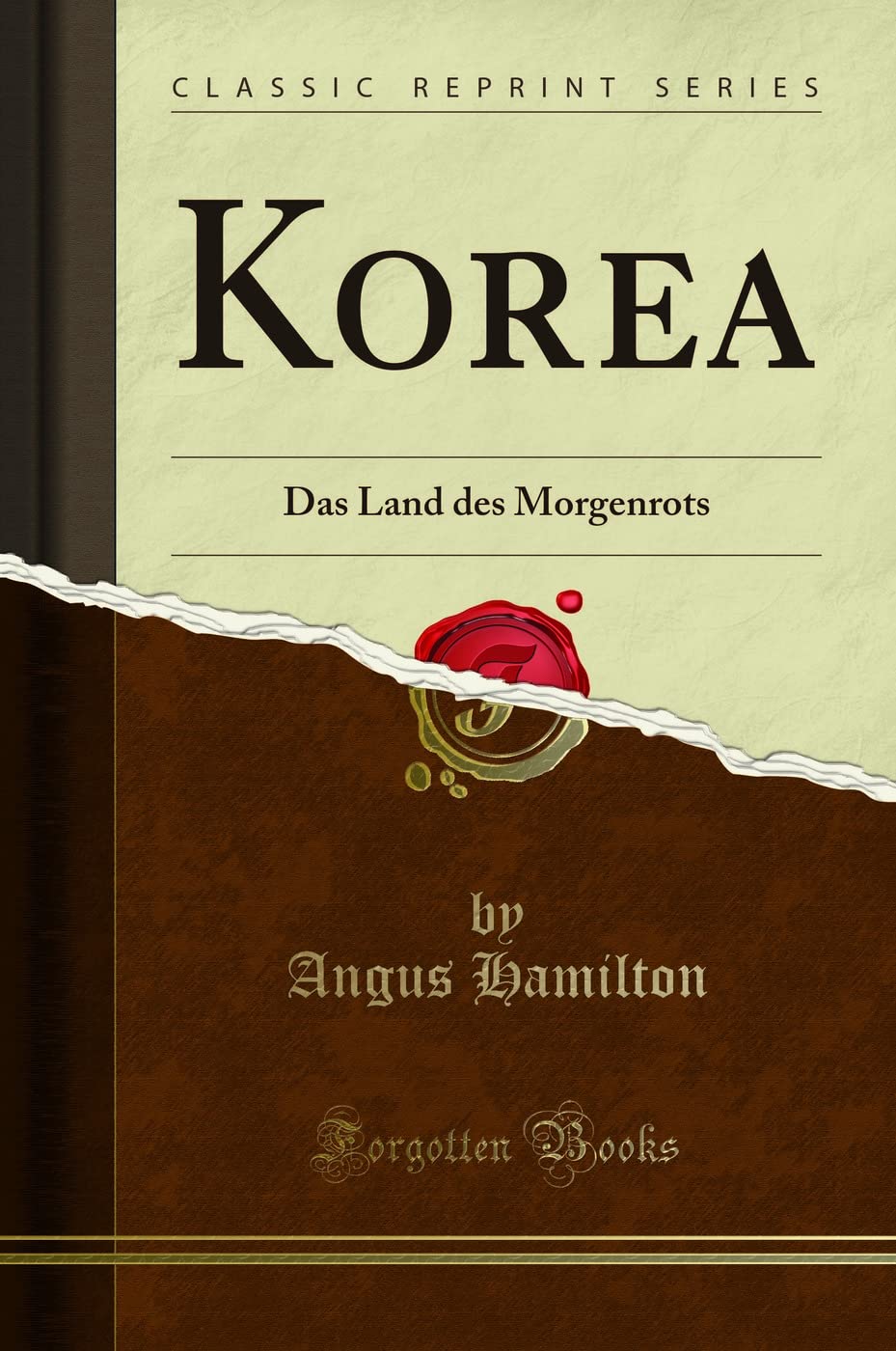Korea: Das Land des Morgenrots (Classic Reprint) Lifestyle