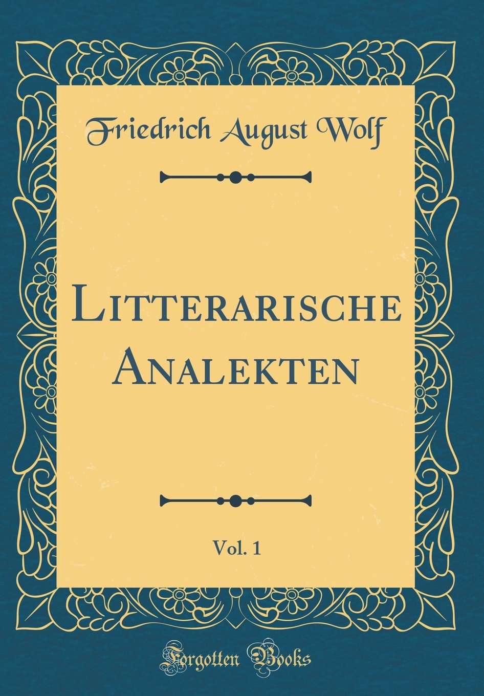 Litterarische Analekten, Vol. 1 (Classic Reprint) Essays & Short Stories