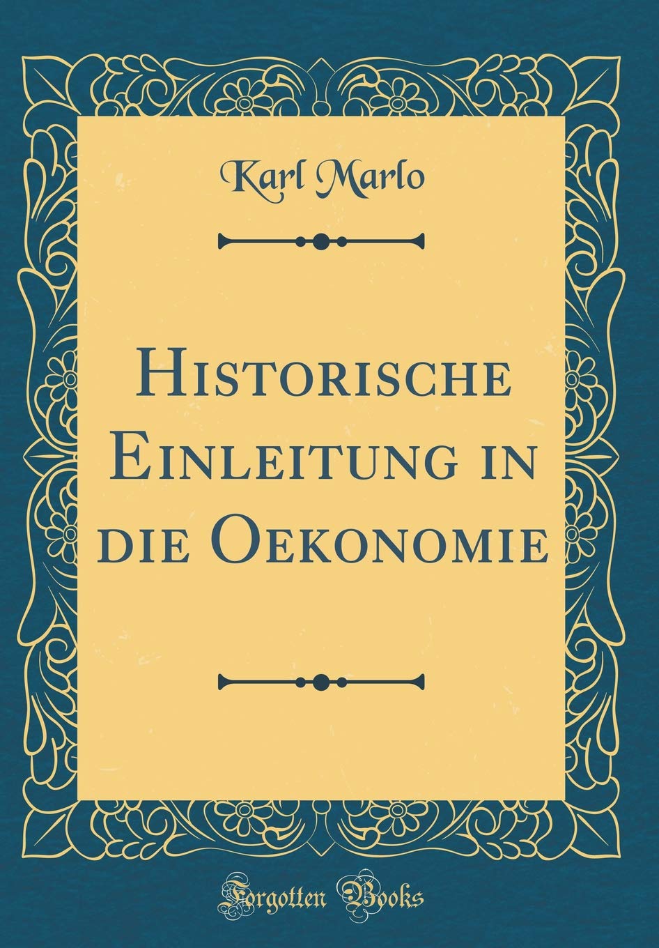 Historische Einleitung in die Oekonomie (Classic Reprint) Arts & Music