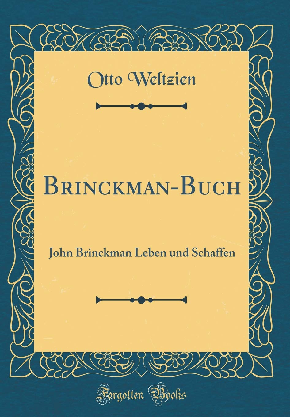 Brinckman-Buch: John Brinckman Leben und Schaffen (Classic Reprint) Contemporary literature