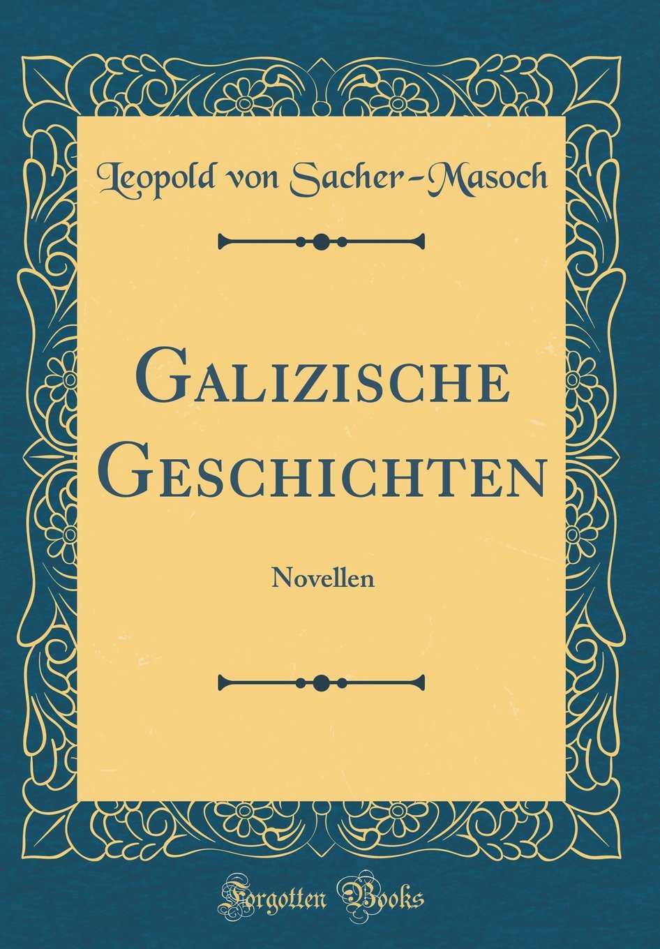Galizische Geschichten: Novellen (Classic Reprint) Study Guides