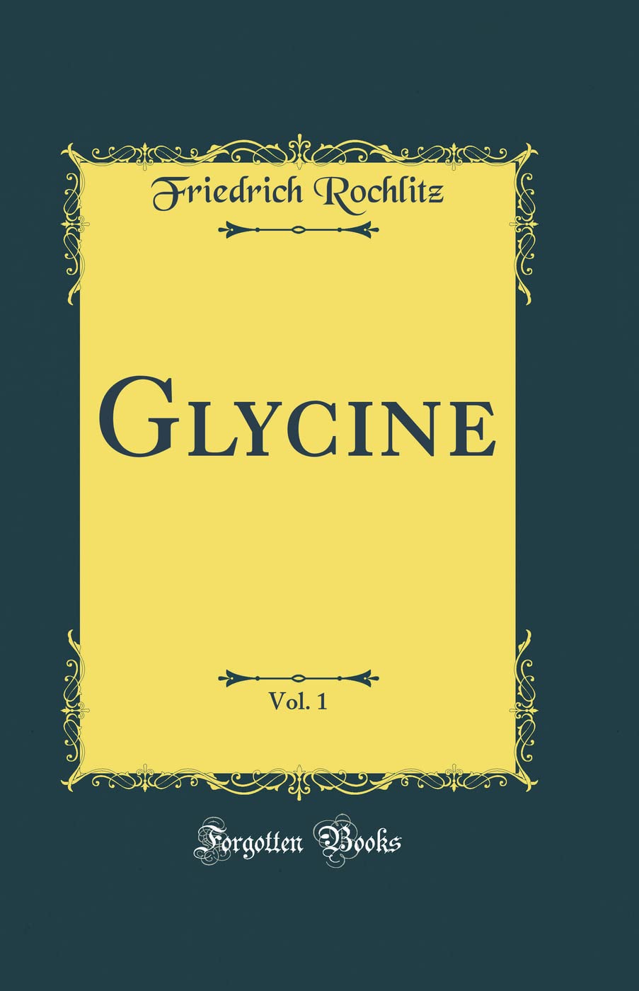 Glycine, Vol. 1 (Classic Reprint) Drama
