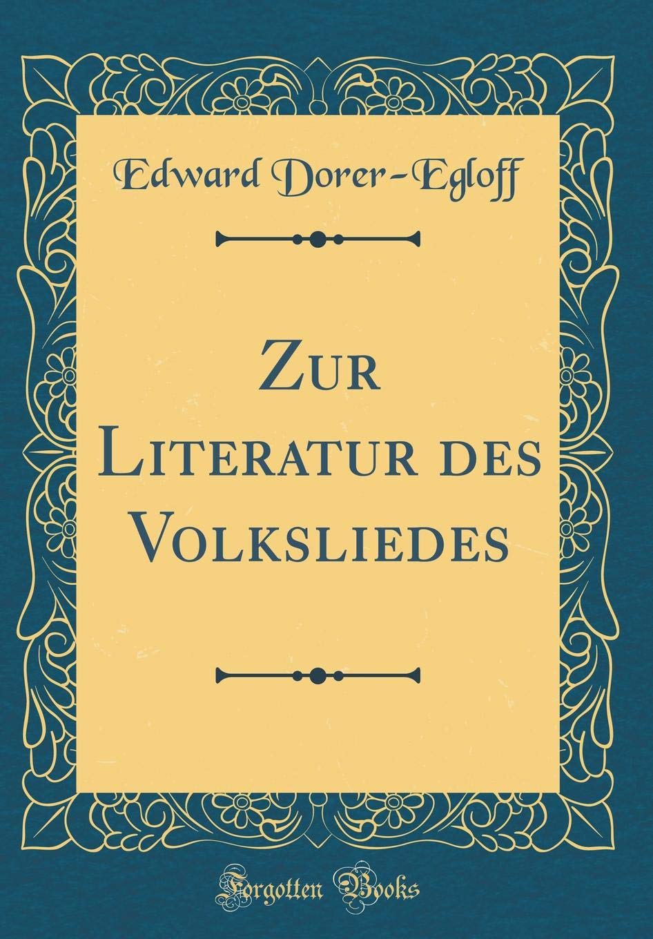 Zur Literatur des Volksliedes (Classic Reprint) Leisure, Home & Garden