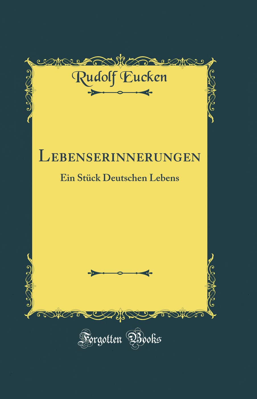 Lebenserinnerungen: Ein Stück Deutschen Lebens (Classic Reprint) Film, Art & Culture