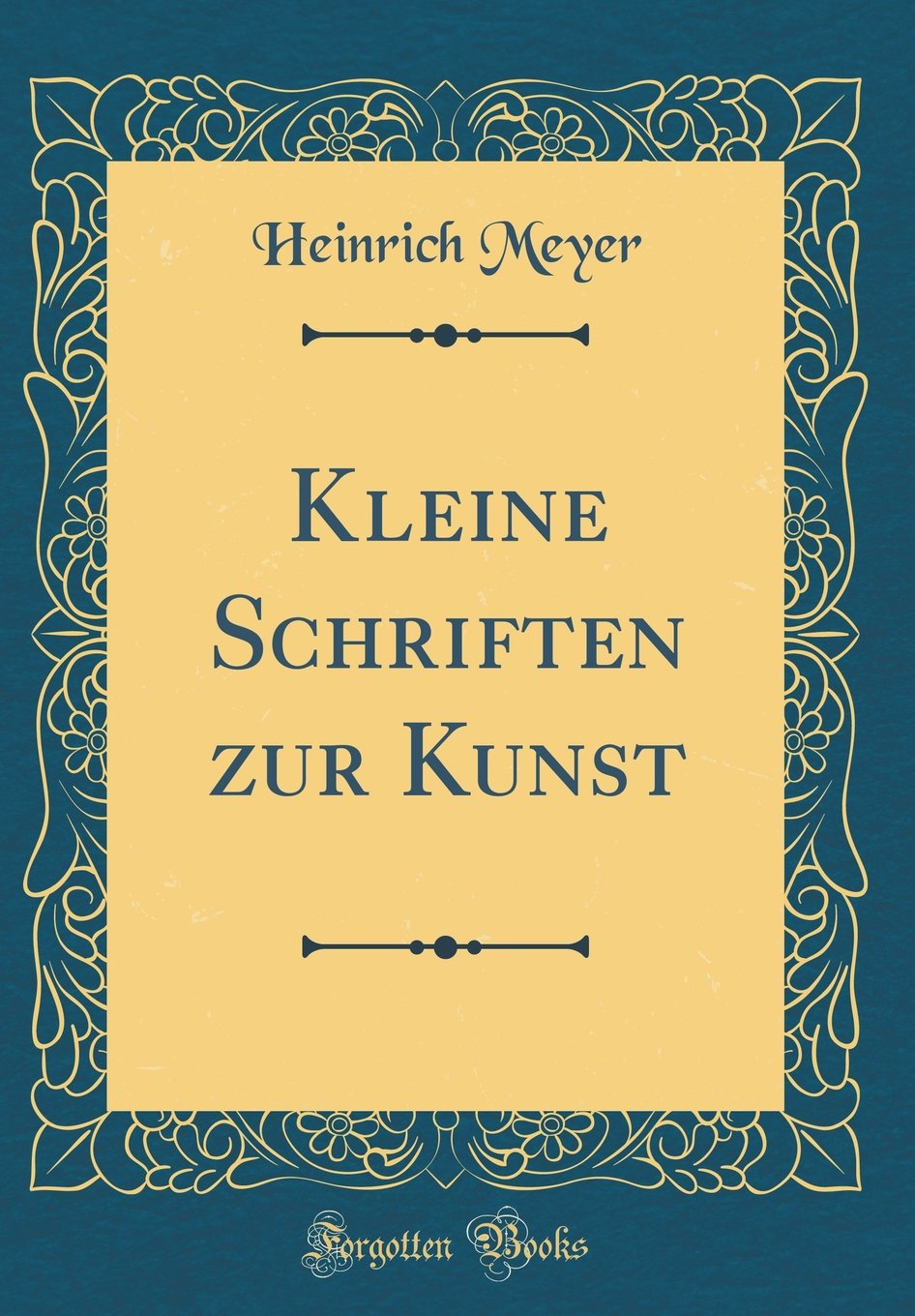 Kleine Schriften Zur Kunst (Classic Reprint) Film, Art & Culture