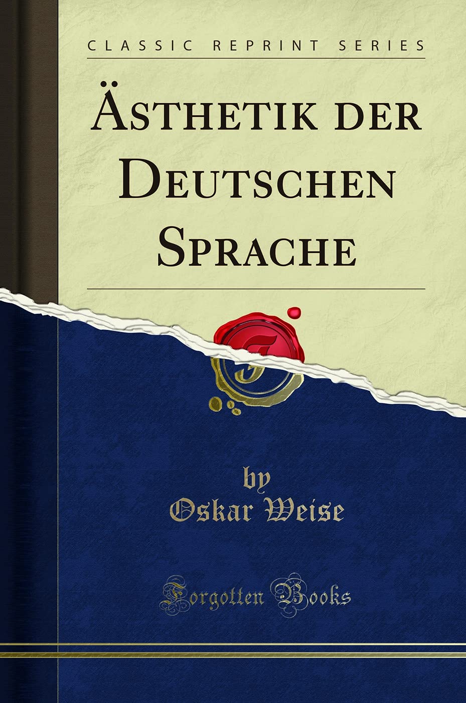 Ästhetik der Deutschen Sprache (Classic Reprint) Social Sciences