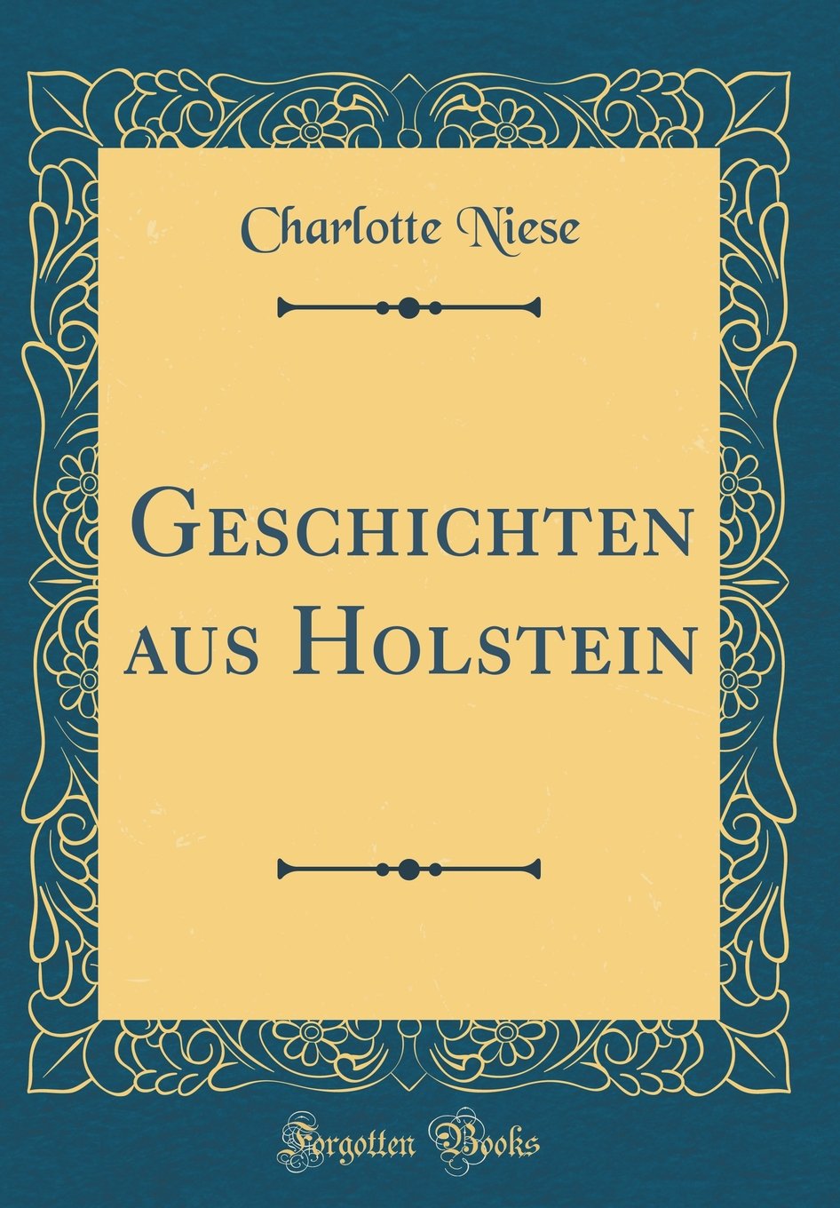 Geschichten aus Holstein (Classic Reprint) Film, Art & Culture