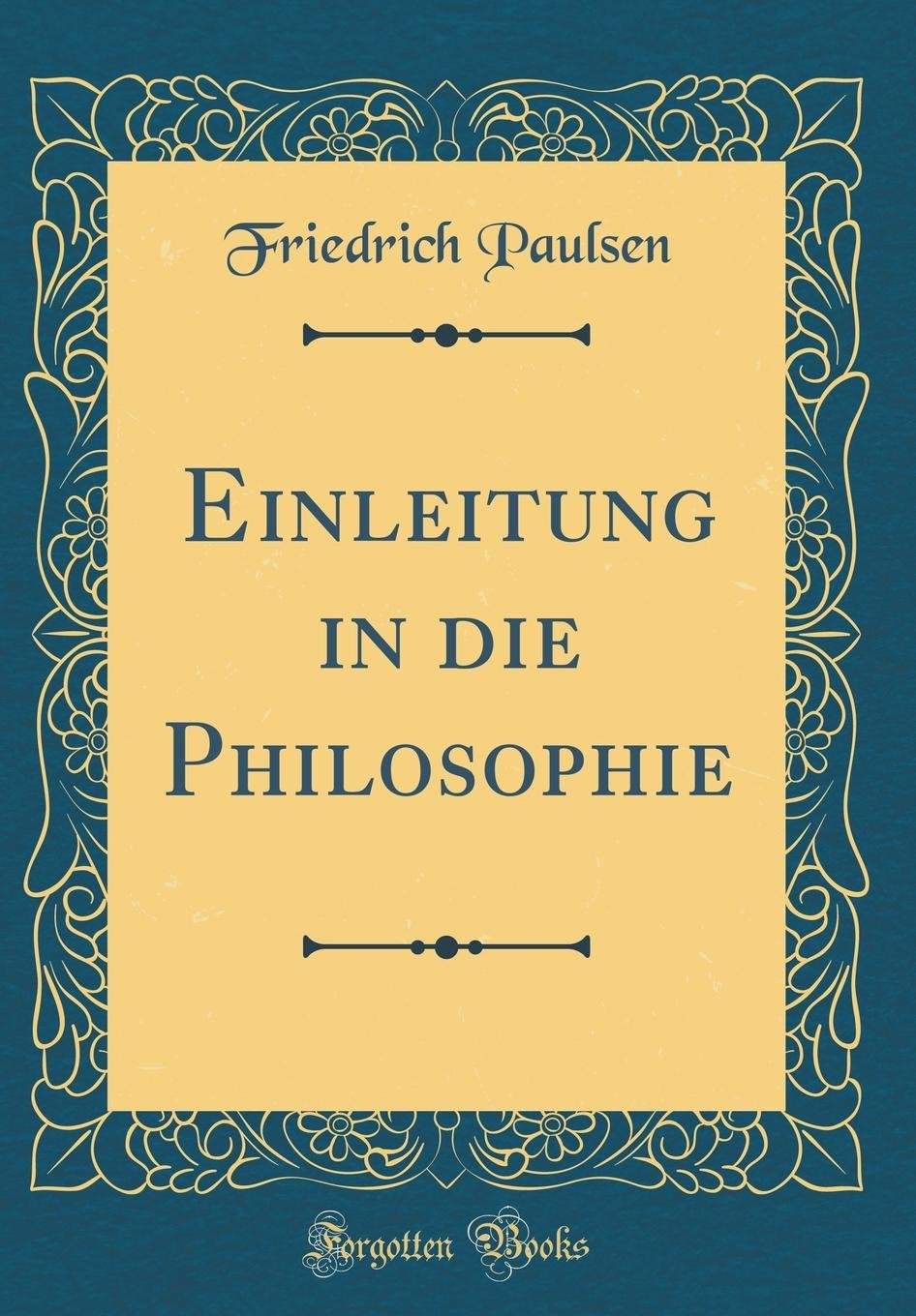 Einleitung in die Philosophie (Classic Reprint) Film, Art & Culture