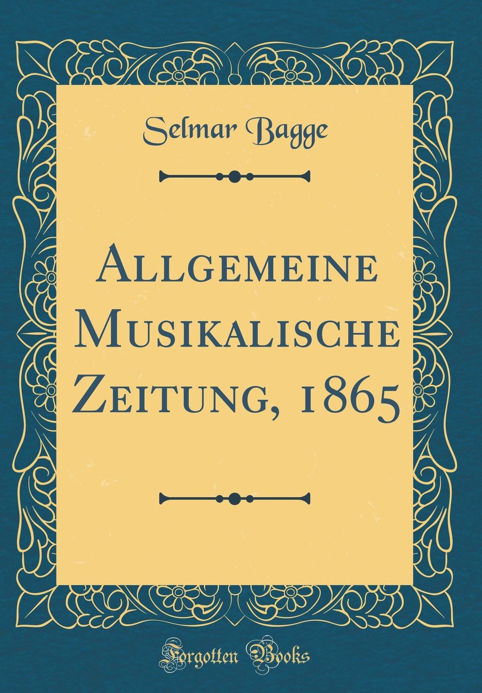 Allgemeine Musikalische Zeitung, 1865 (Classic Reprint) Arts & Music