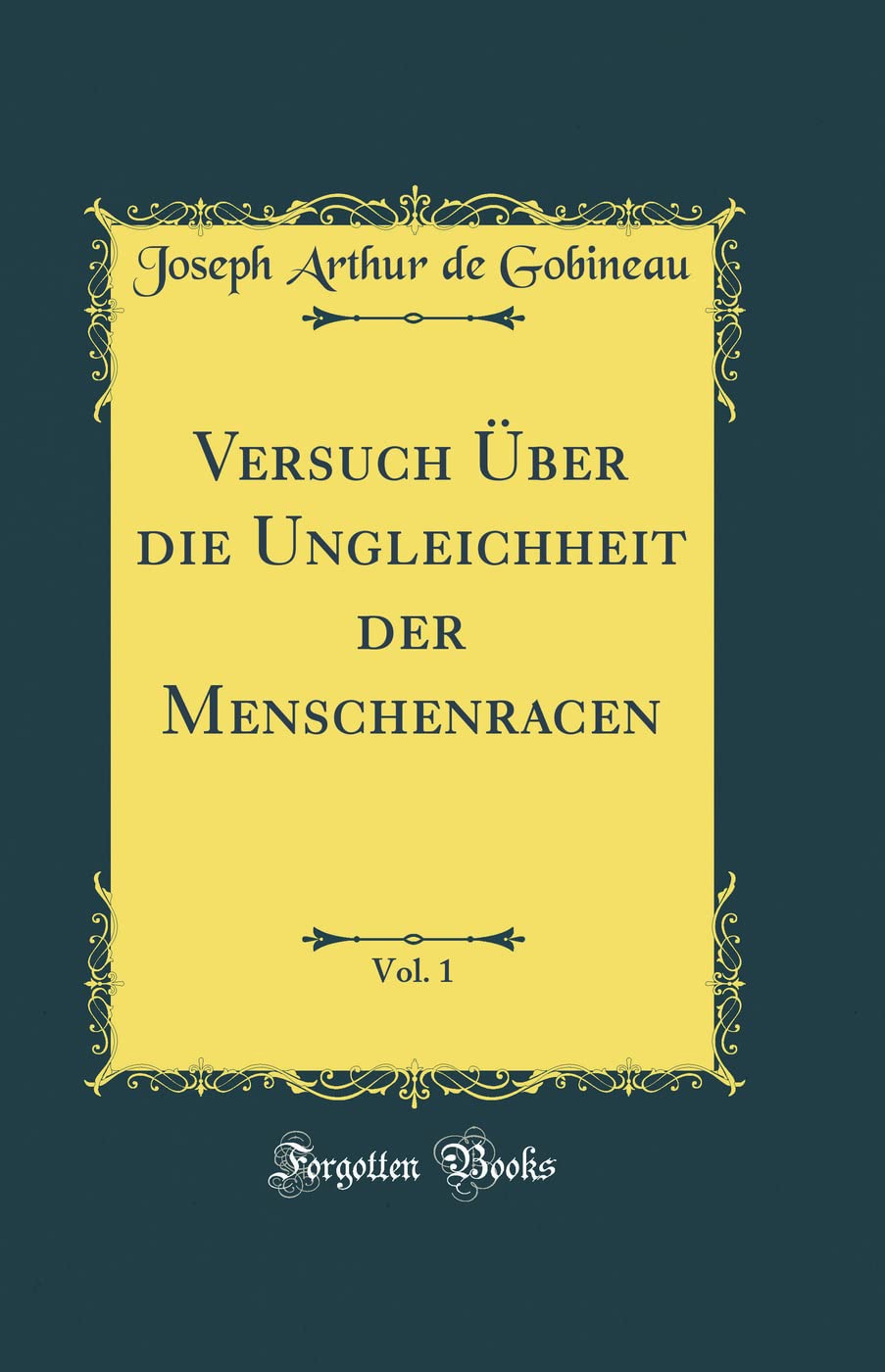 Versuch Über die Ungleichheit der Menschenracen, Vol. 1 (Classic Reprint) Film, Art & Culture