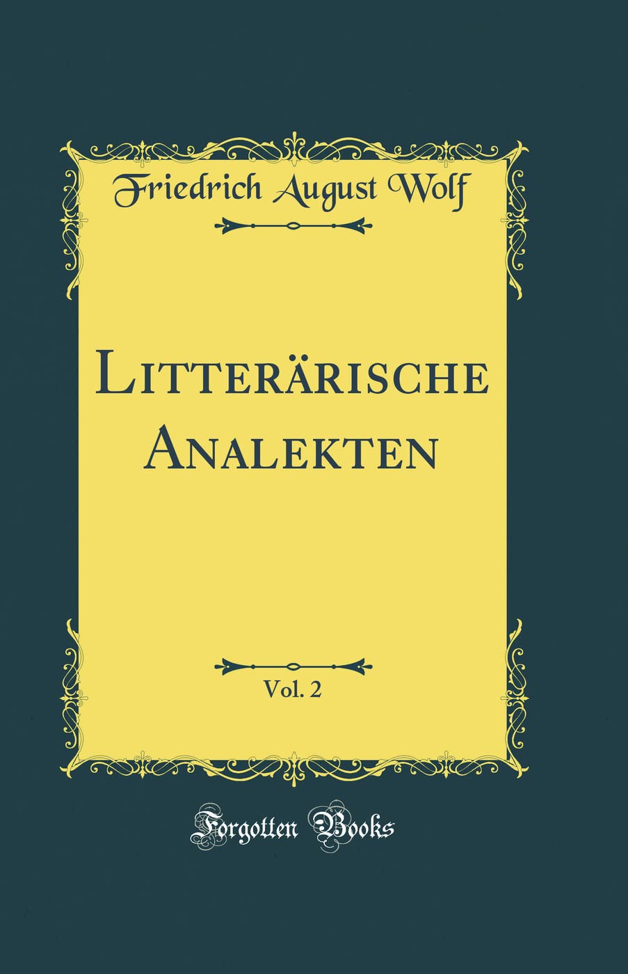 Litterärische Analekten, Vol. 2 (Classic Reprint) Essays & Short Stories