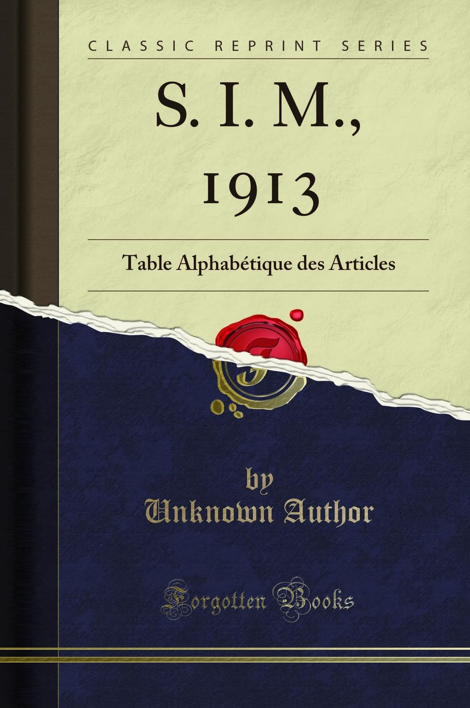 S. I. M., 1913: Table Alphabétique des Articles (Classic Reprint) Social Sciences