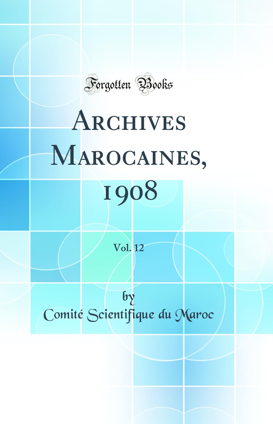 Archives Marocaines, 1908, Vol. 12 (Classic Reprint) Law