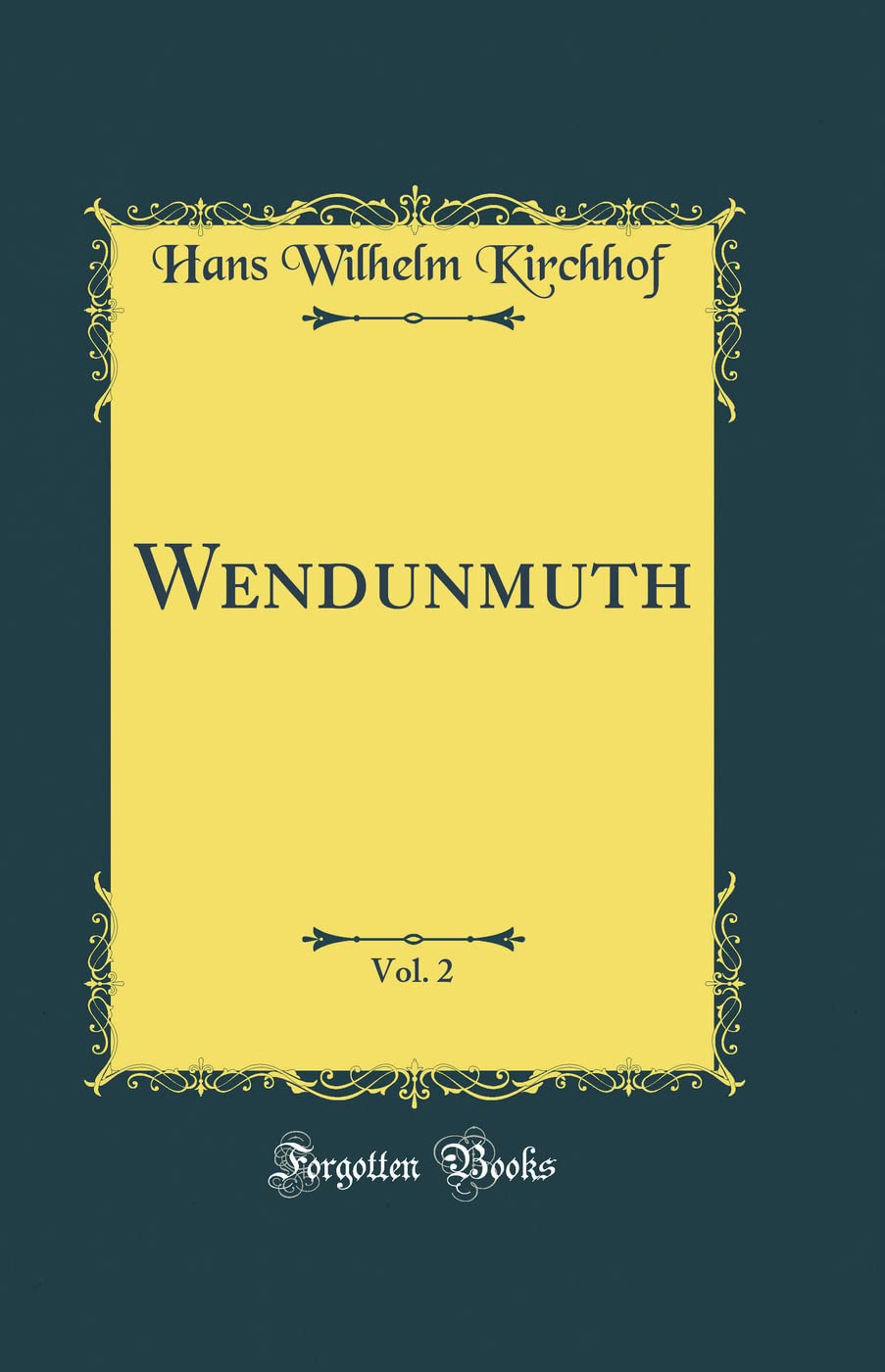 Wendunmuth, Vol. 2 (Classic Reprint) Poetry