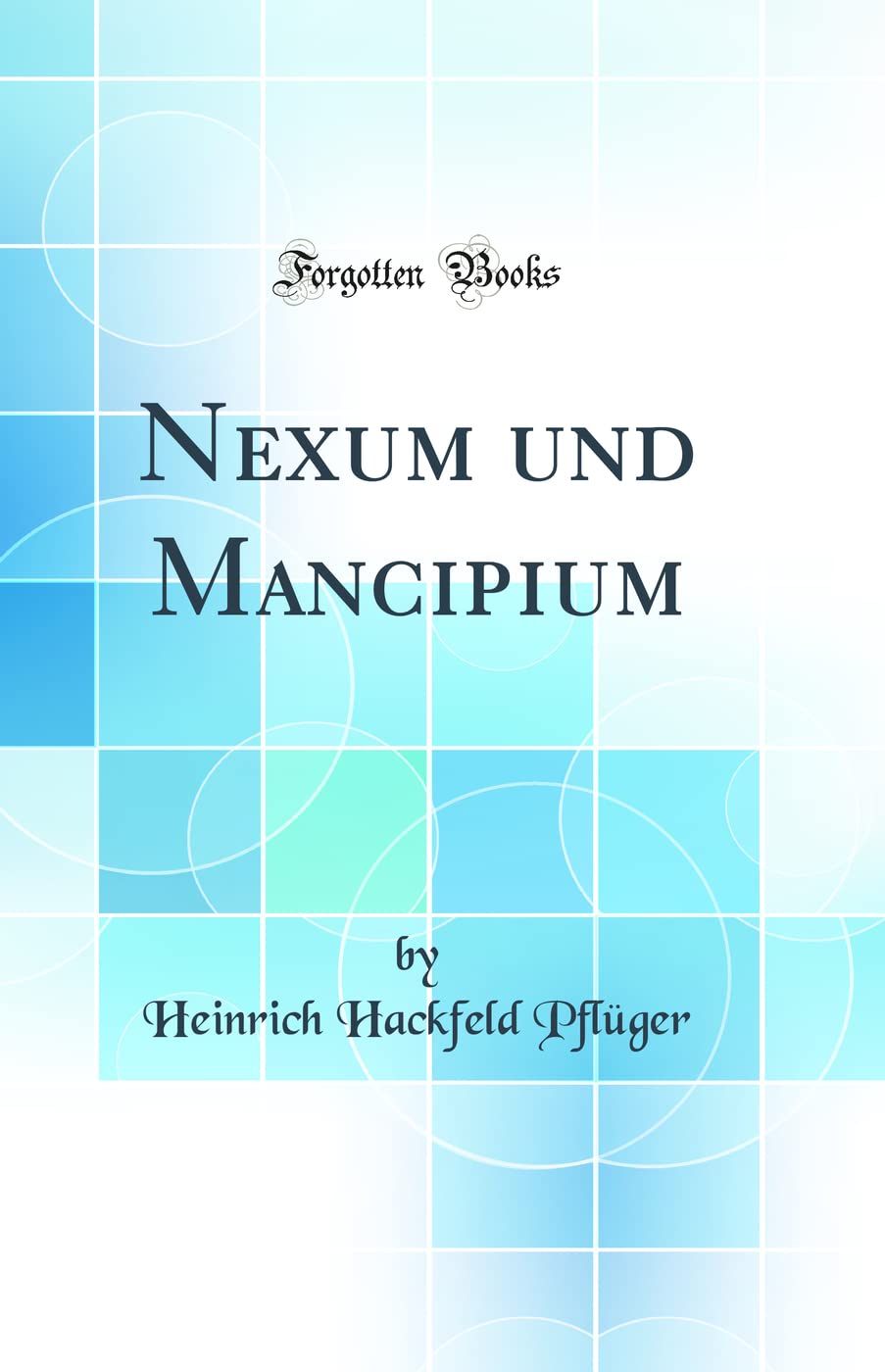 Nexum und Mancipium (Classic Reprint) Law