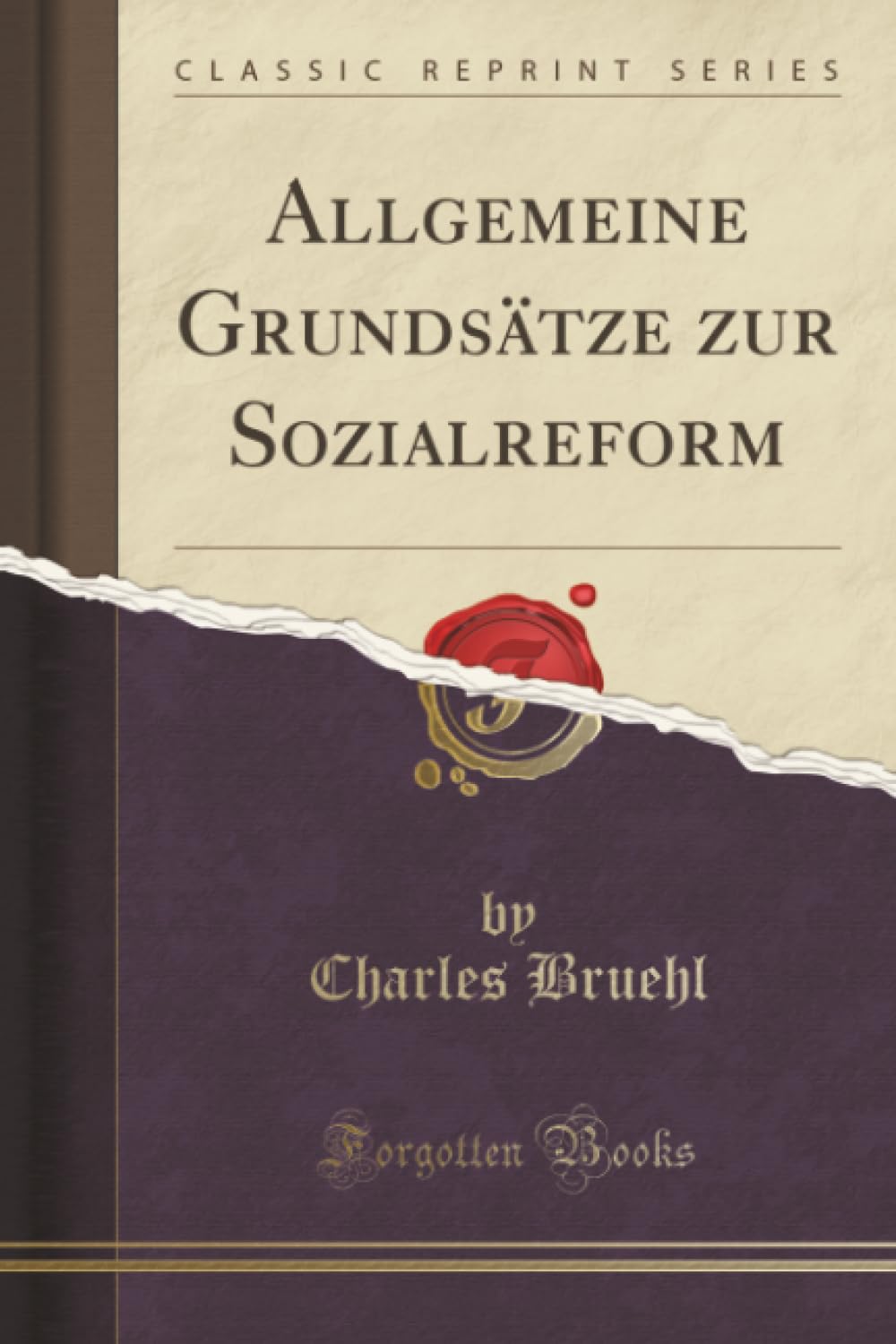 Allgemeine Grundsätze zur Sozialreform (Classic Reprint) Leisure, Home & Garden