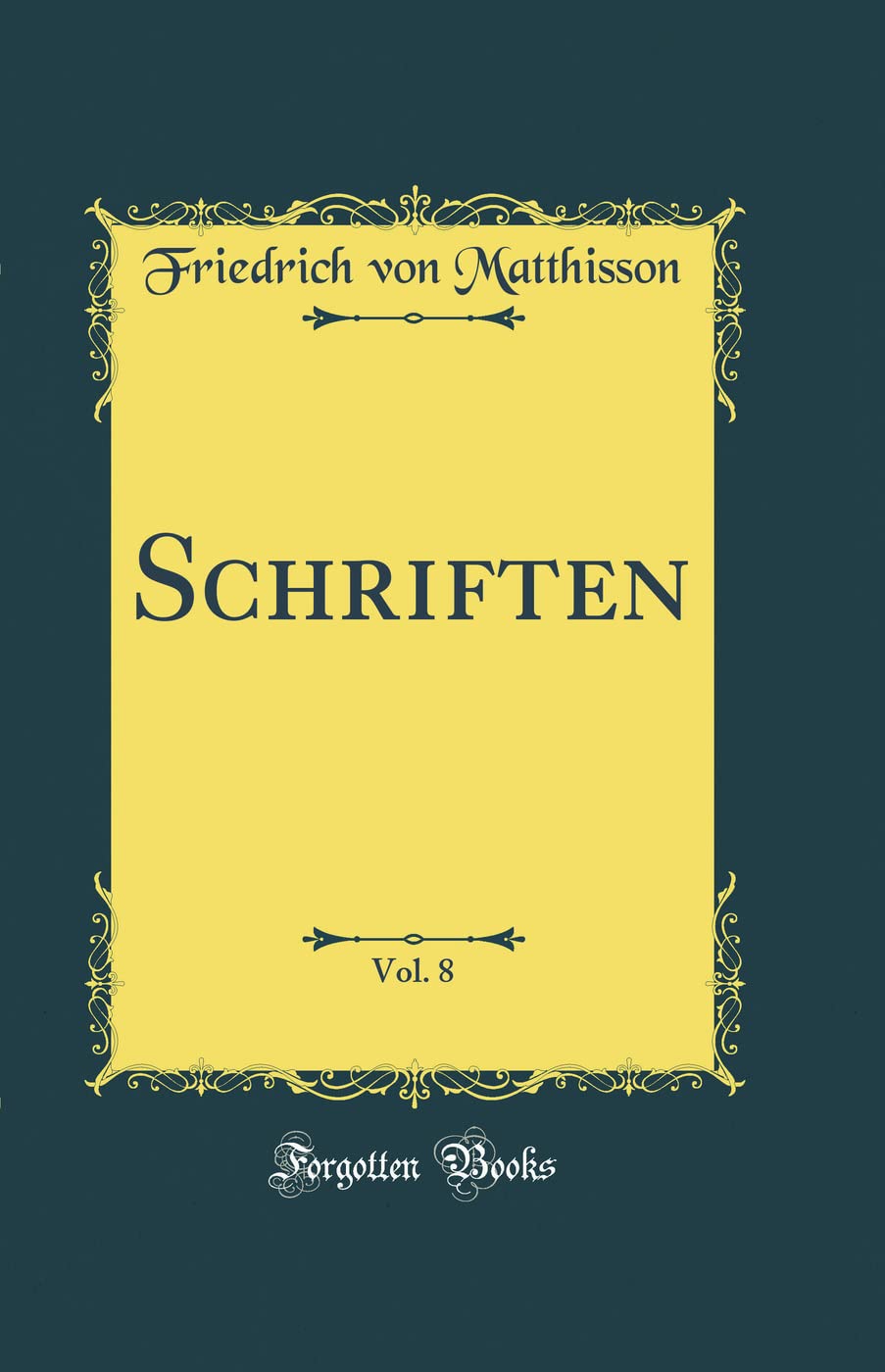 Schriften, Vol. 8 (Classic Reprint) Film, Art & Culture
