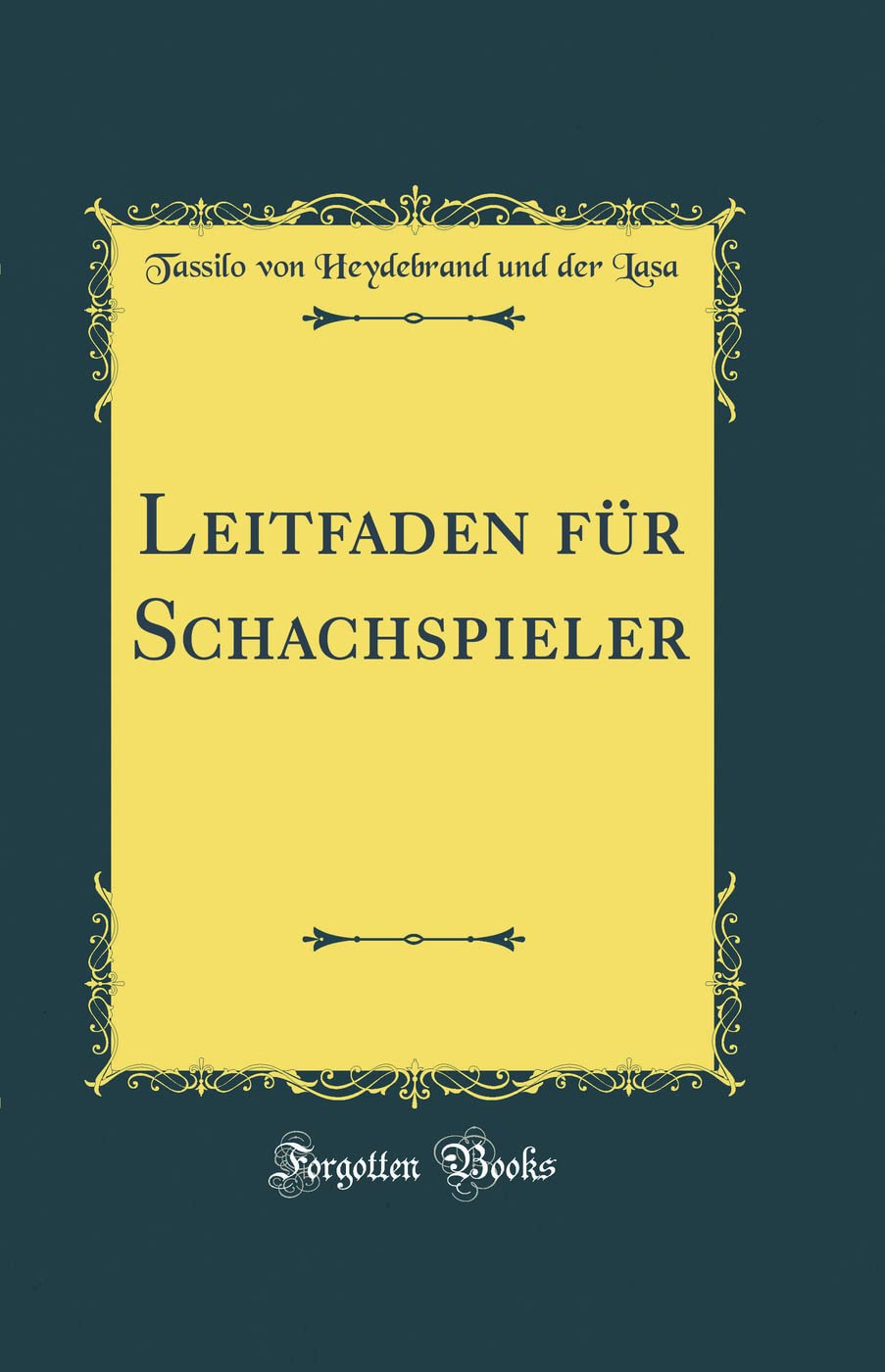 Leitfaden für Schachspieler (Classic Reprint) Leisure & Fun