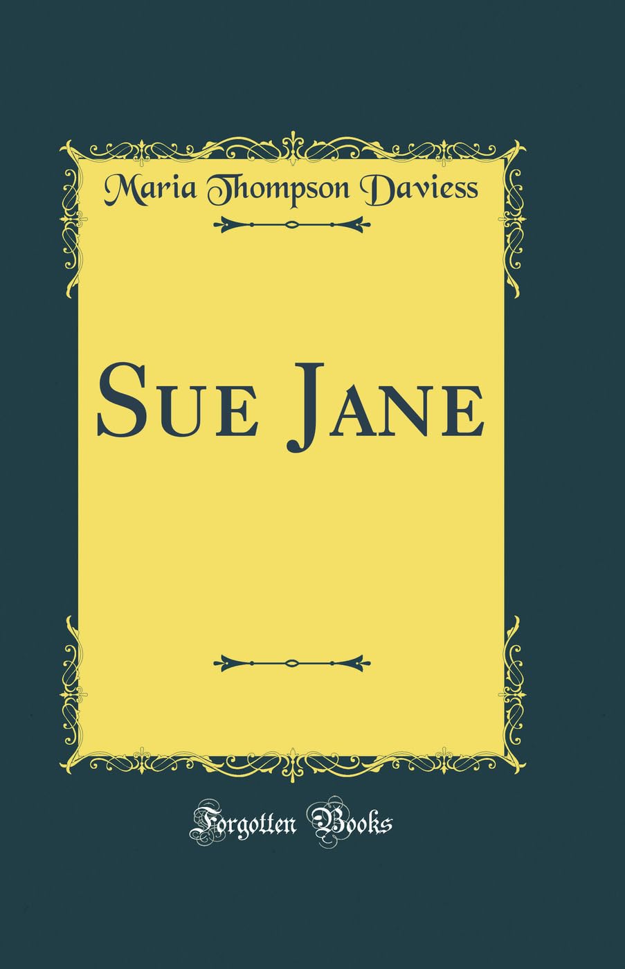 Sue Jane (Classic Reprint) Novels & Short Stories