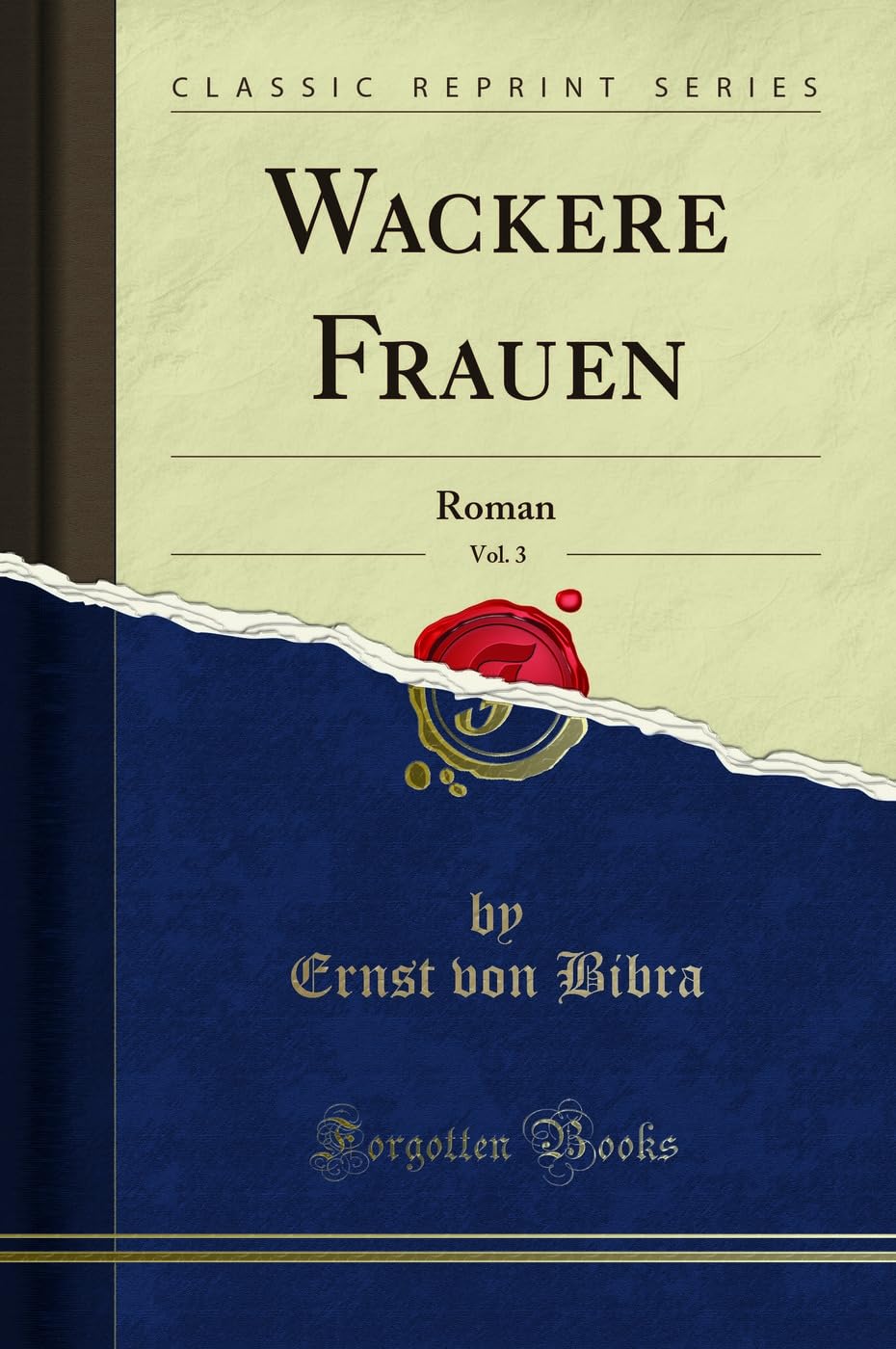 Wackere Frauen, Vol. 3: Roman (Classic Reprint) Social Sciences