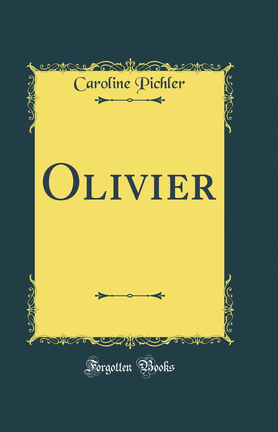Olivier (Classic Reprint) Film, Art & Culture
