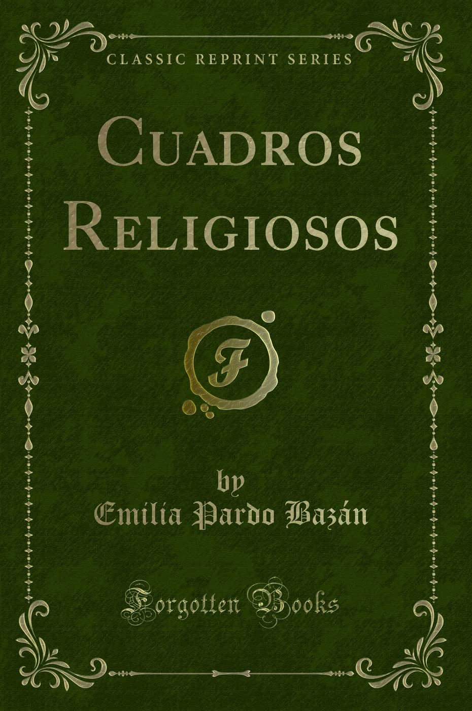 Cuadros Religiosos (Classic Reprint) Contemporary literature