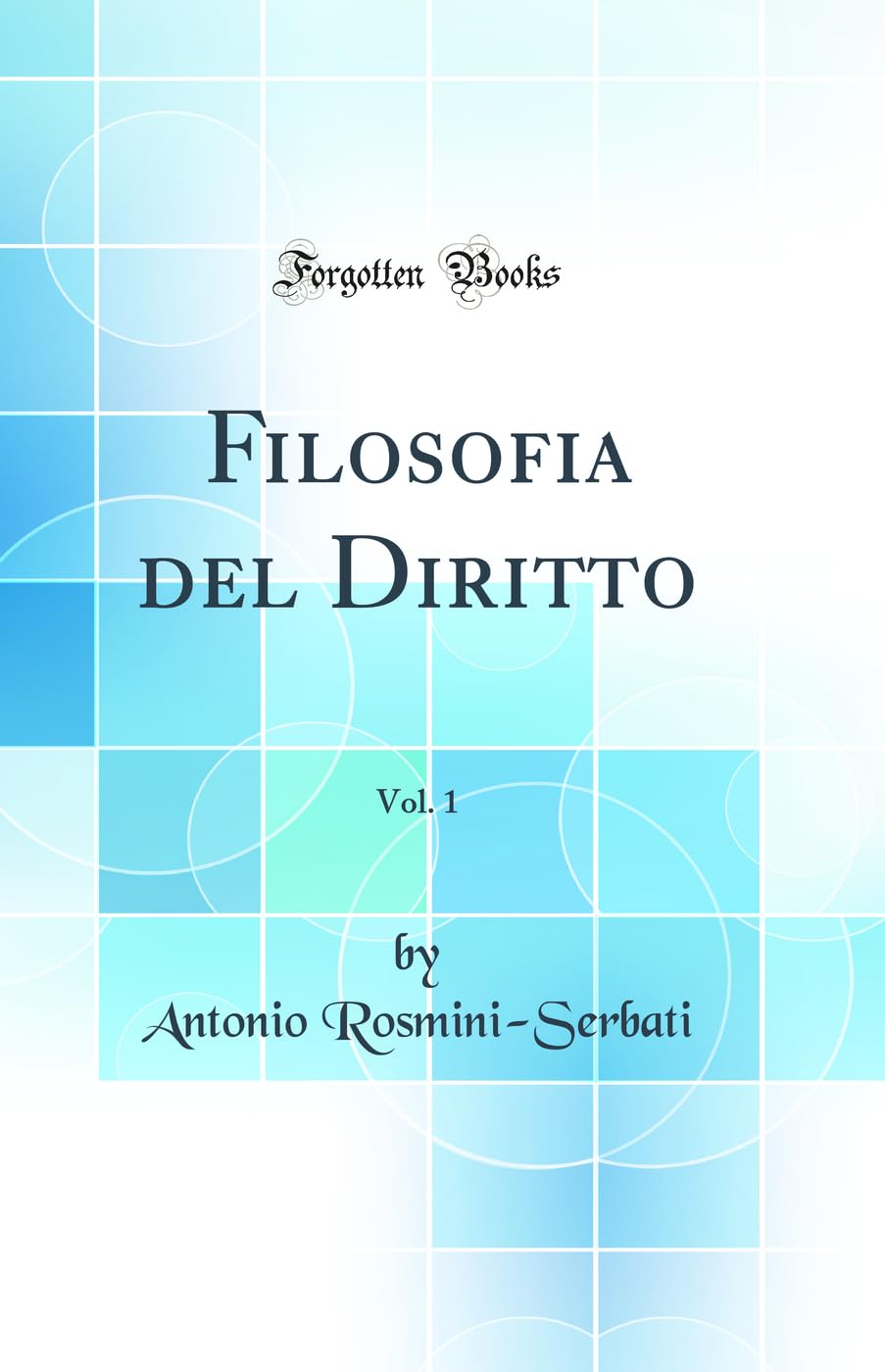 Filosofia del Diritto, Vol. 1 (Classic Reprint) Law
