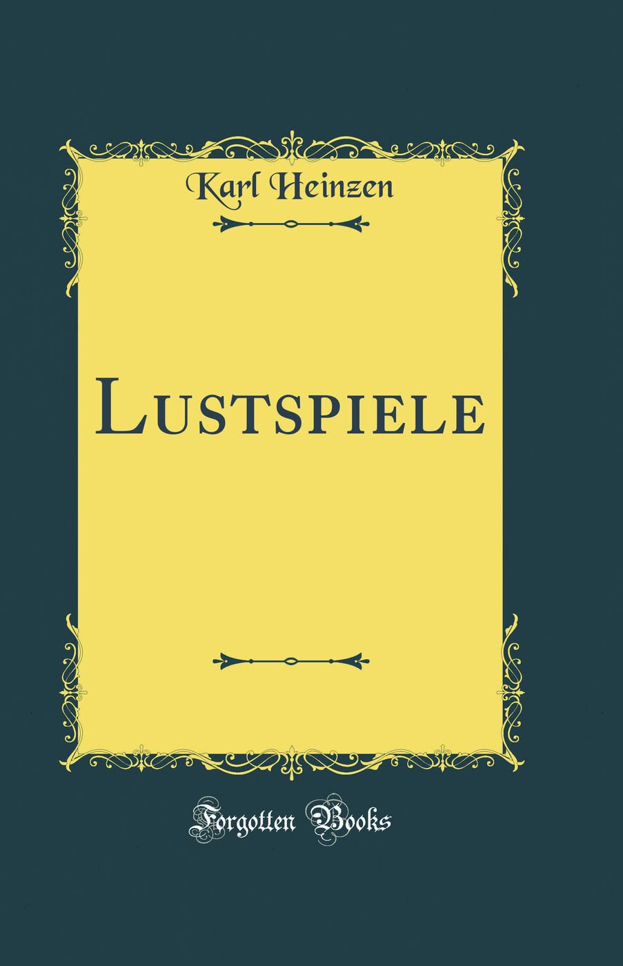 Lustspiele (Classic Reprint) Drama