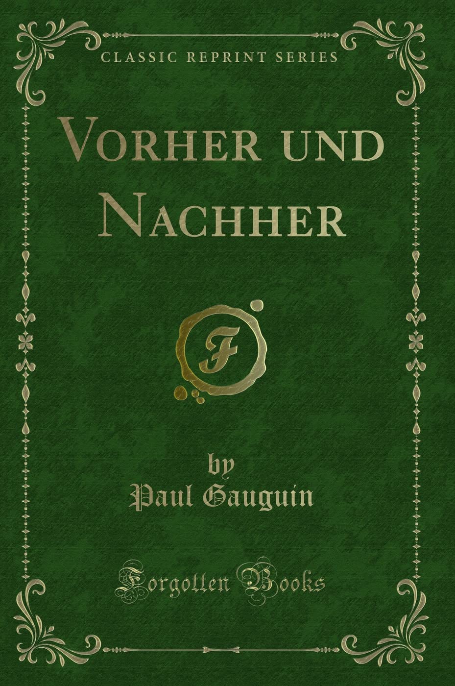 Vorher und Nachher (Classic Reprint) Contemporary literature
