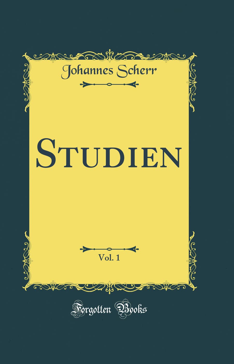 Studien, Vol. 1 (Classic Reprint) Film, Art & Culture