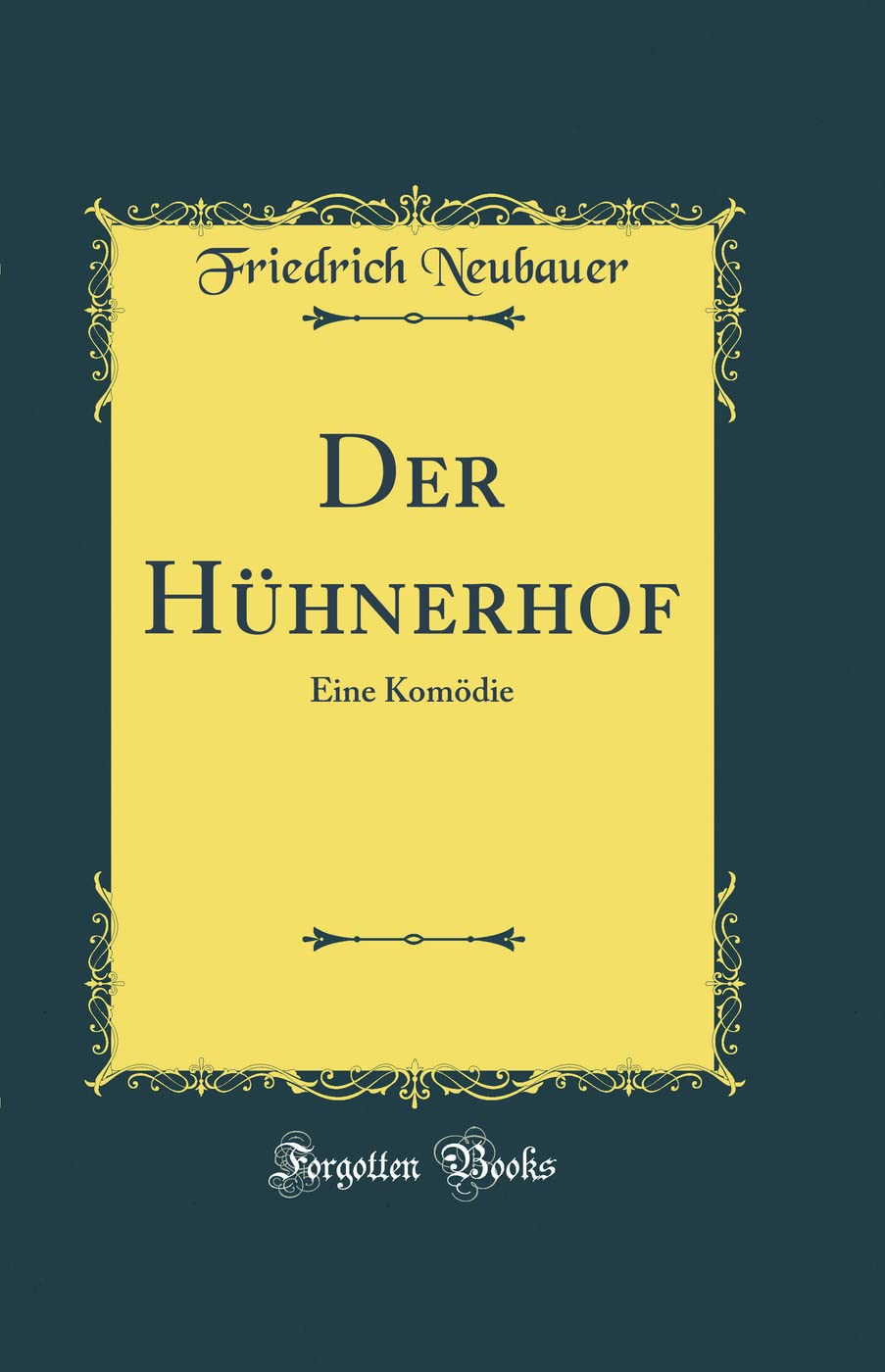 Der Hühnerhof: Eine Komödie (Classic Reprint) Books