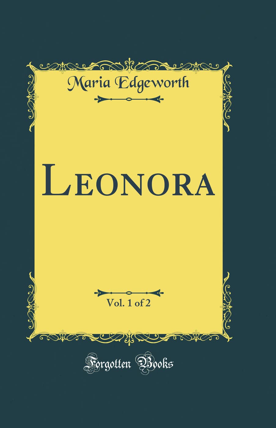 Leonora, Vol. 1 of 2 (Classic Reprint) Contemporary literature