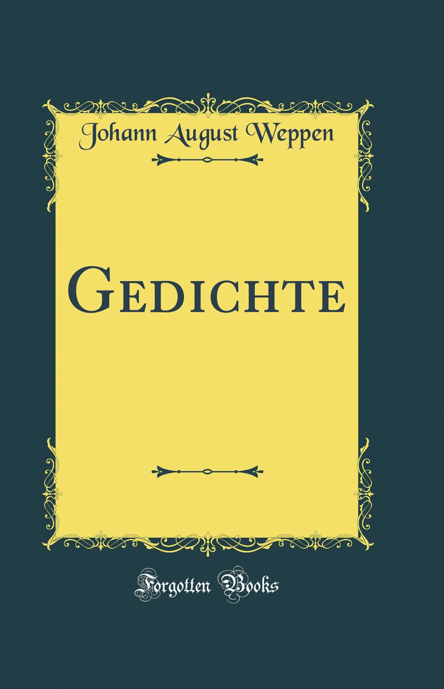 Gedichte (Classic Reprint) Film, Art & Culture