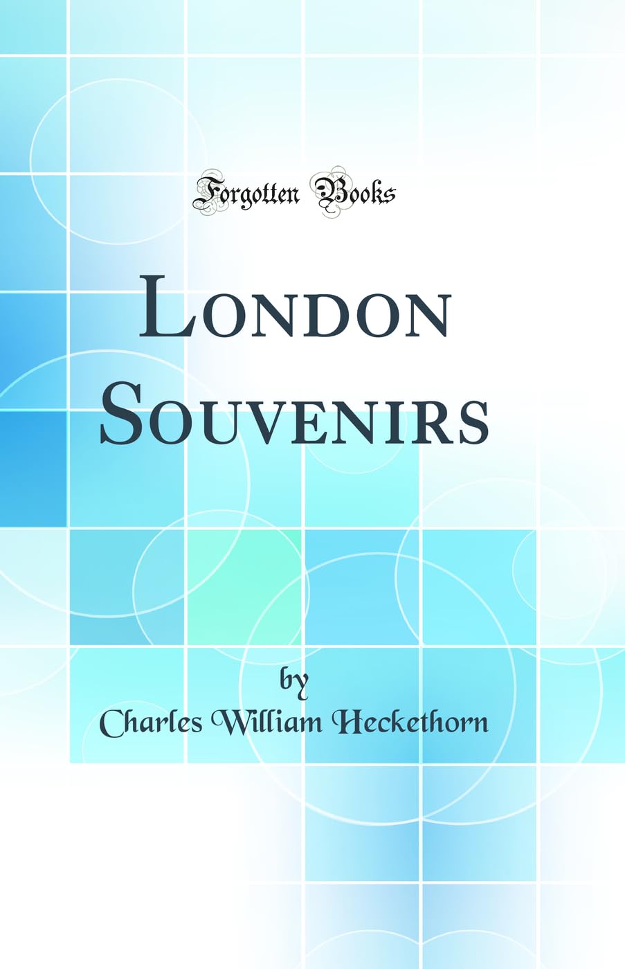 London Souvenirs (Classic Reprint) Books