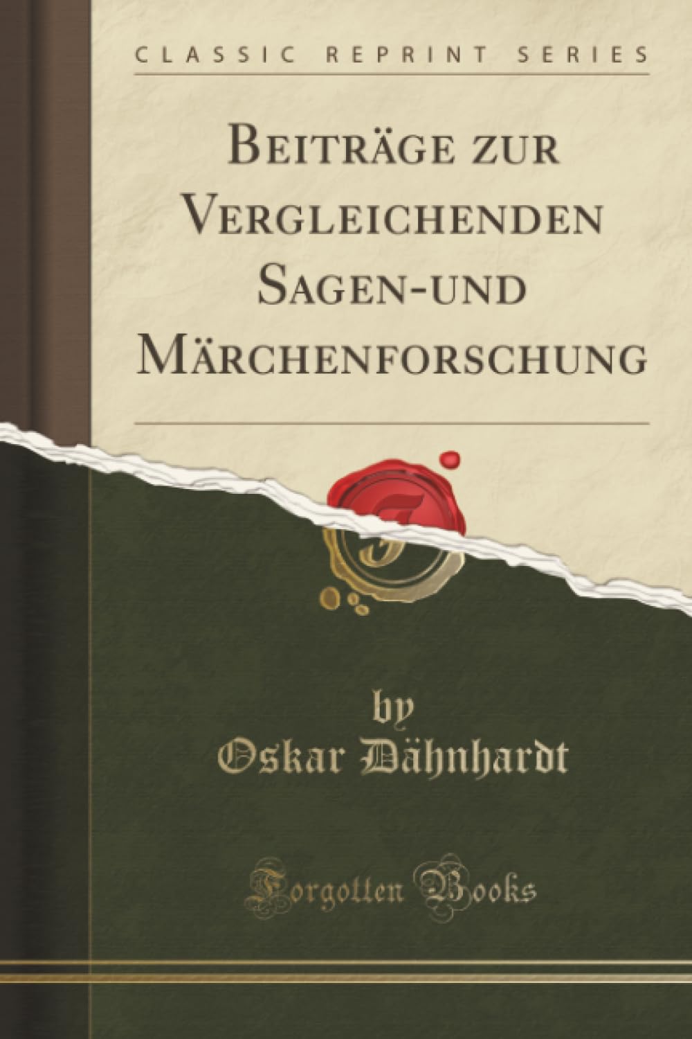 Beiträge zur Vergleichenden Sagen-und Märchenforschung (Classic Reprint) Books