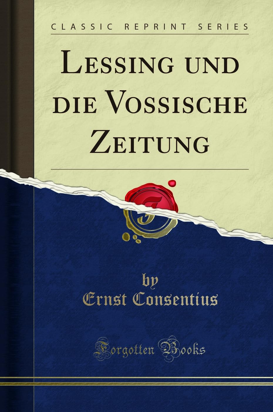Lessing und die Vossische Zeitung (Classic Reprint) Social Sciences