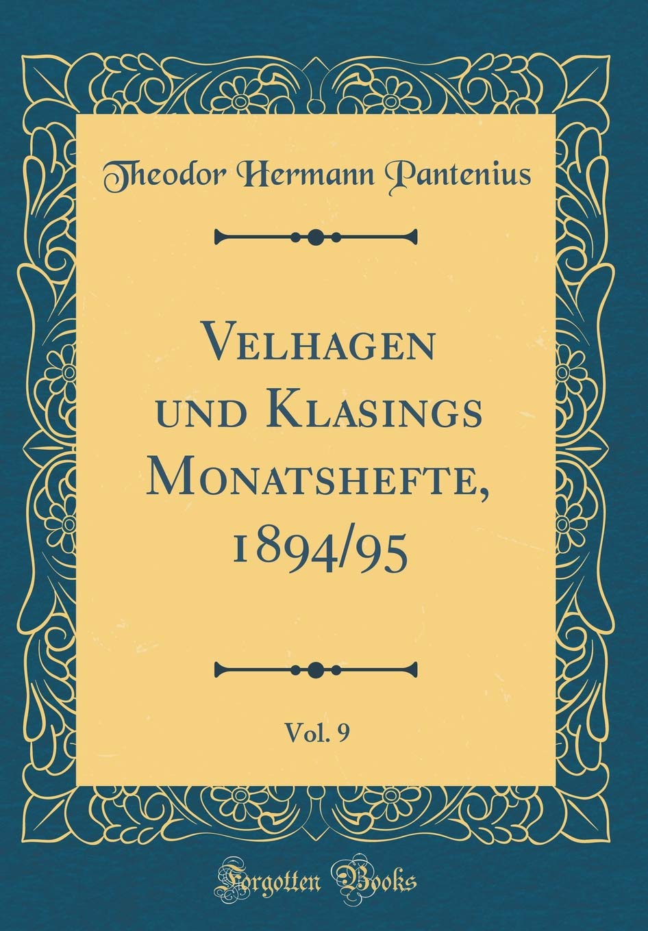 Velhagen und Klasings Monatshefte, 1894/95, Vol. 9 (Classic Reprint) Film, Art & Culture