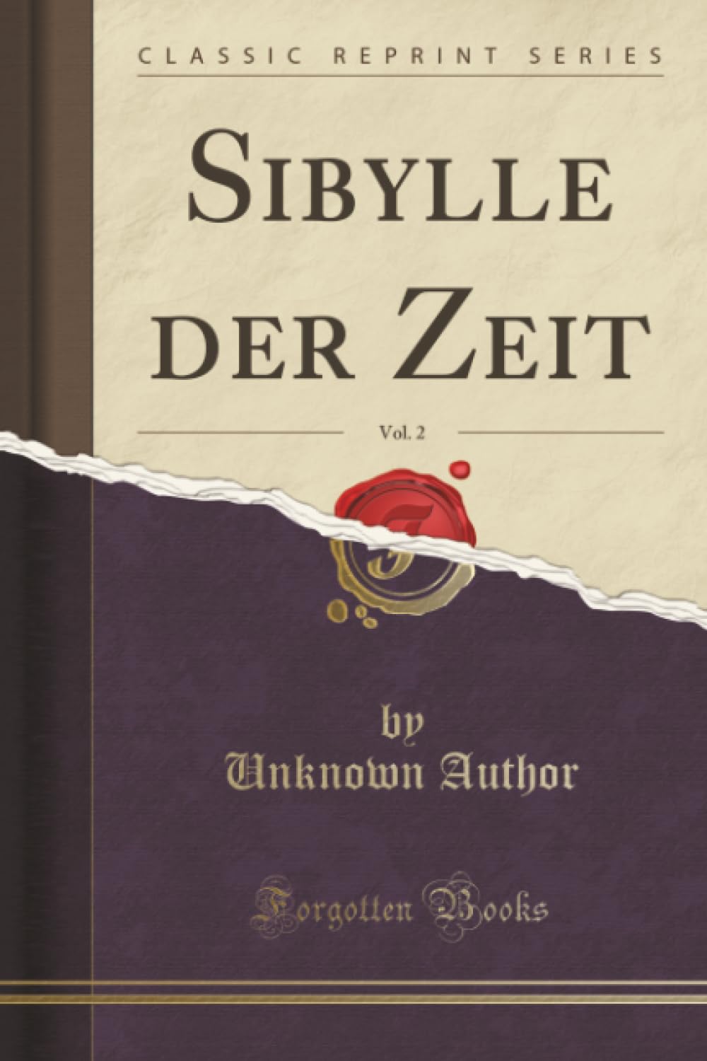 Sibylle der Zeit, Vol. 2 (Classic Reprint) Leisure, Home & Garden